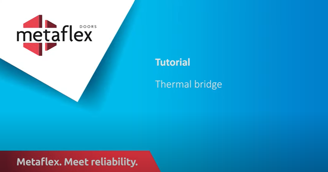 Metaflex Tutorial about thermal breaks
